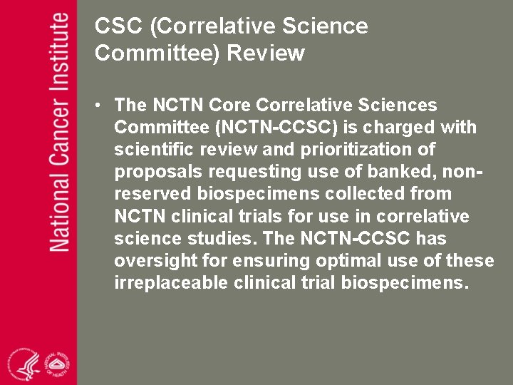 CSC (Correlative Science Committee) Review • The NCTN Core Correlative Sciences Committee (NCTN-CCSC) is