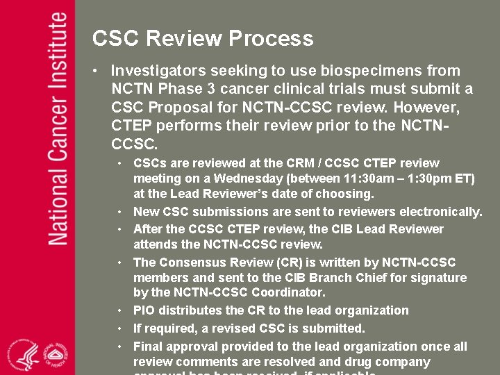 CSC Review Process • Investigators seeking to use biospecimens from NCTN Phase 3 cancer