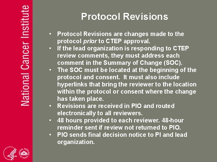 Protocol Revisions • Protocol Revisions are changes made to the protocol prior to CTEP
