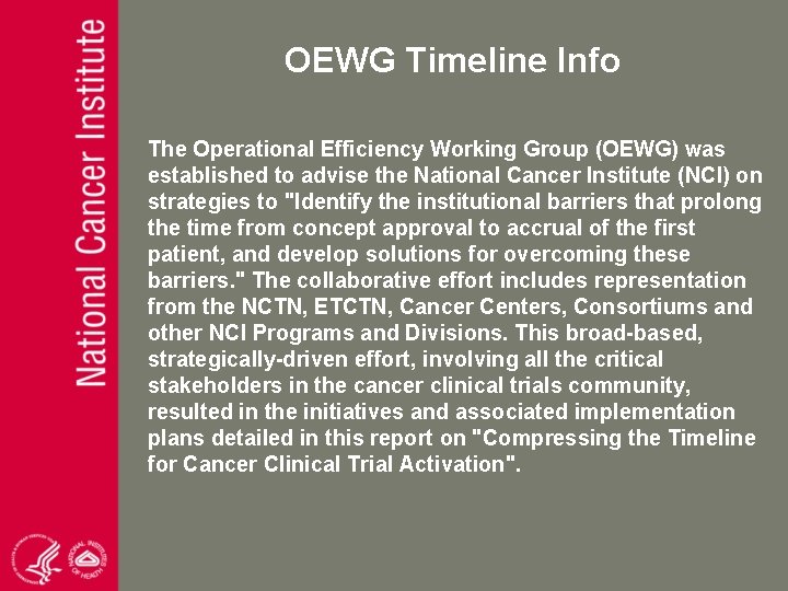 OEWG Timeline Info The Operational Efficiency Working Group (OEWG) was established to advise the