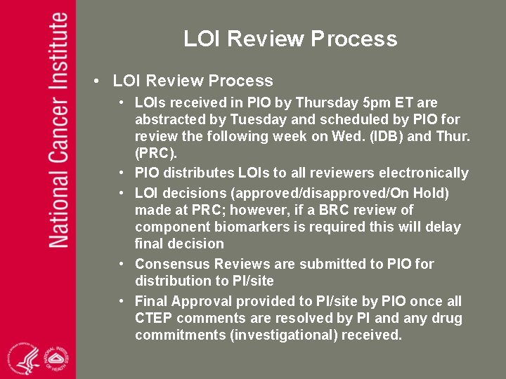 LOI Review Process • LOIs received in PIO by Thursday 5 pm ET are