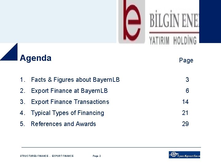 Agenda Page 1. Facts & Figures about Bayern. LB 3 2. Export Finance at