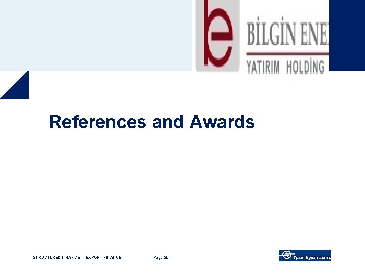 References and Awards STRUCTURED FINANCE - EXPORT FINANCE Page 29 
