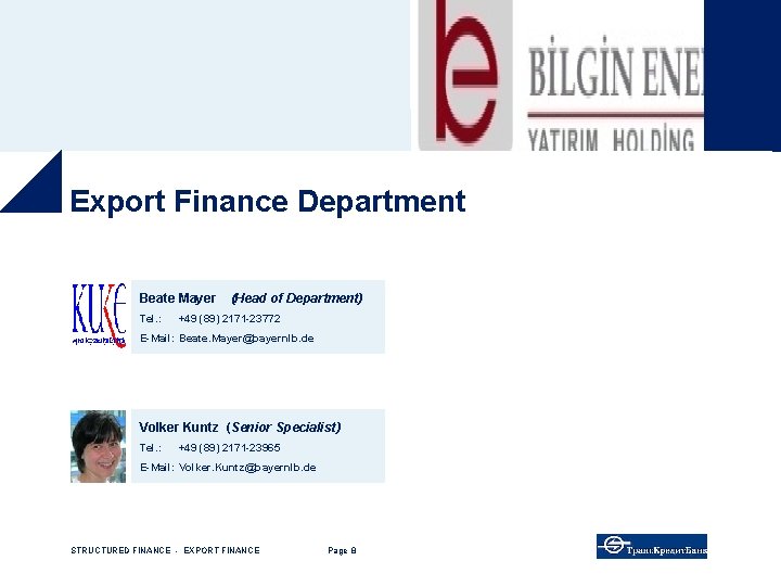 Export Finance Department Beate Mayer Tel. : (Head of Department) +49 (89) 2171 -23772