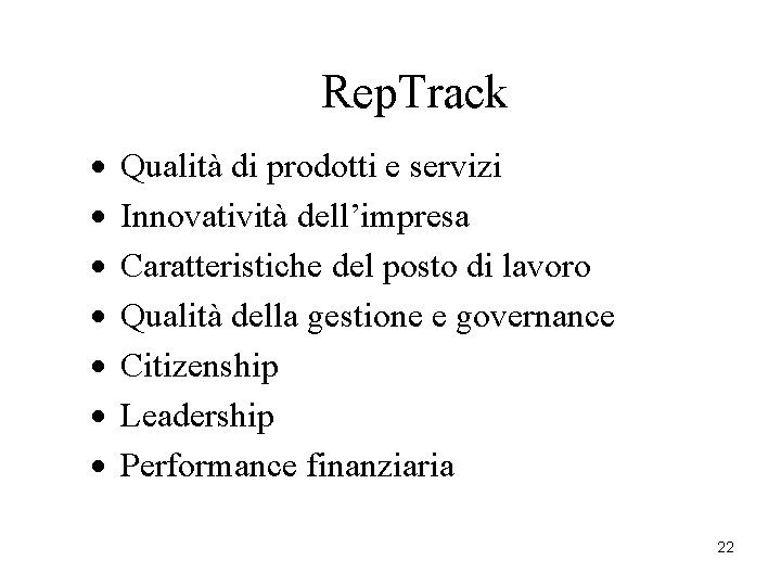 Rep. Track · · · · Qualità di prodotti e servizi Innovatività dell’impresa Caratteristiche Rep. Track · · · · Qualità di prodotti e servizi Innovatività dell’impresa Caratteristiche