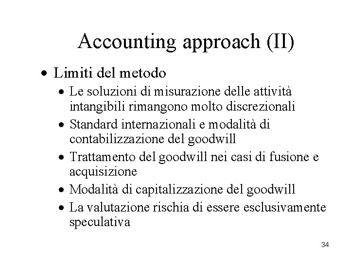 Accounting approach (II) · Limiti del metodo · Le soluzioni di misurazione delle attività Accounting approach (II) · Limiti del metodo · Le soluzioni di misurazione delle attività