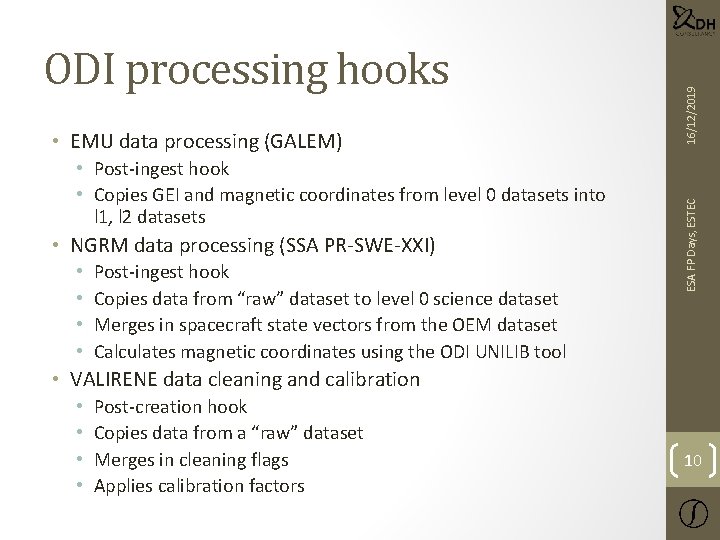  • Post-ingest hook • Copies GEI and magnetic coordinates from level 0 datasets