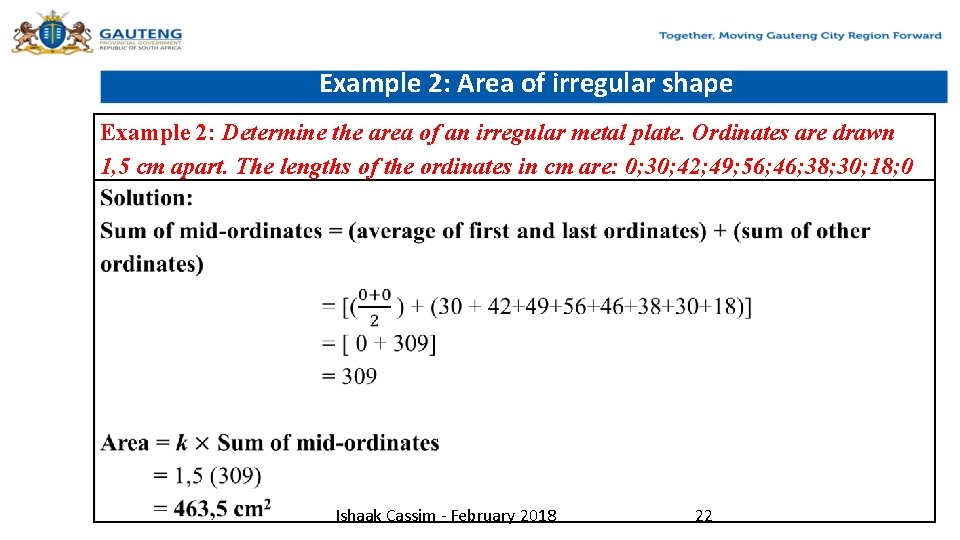 Example 2: Area of irregular shape Example 2: Determine the area of an irregular