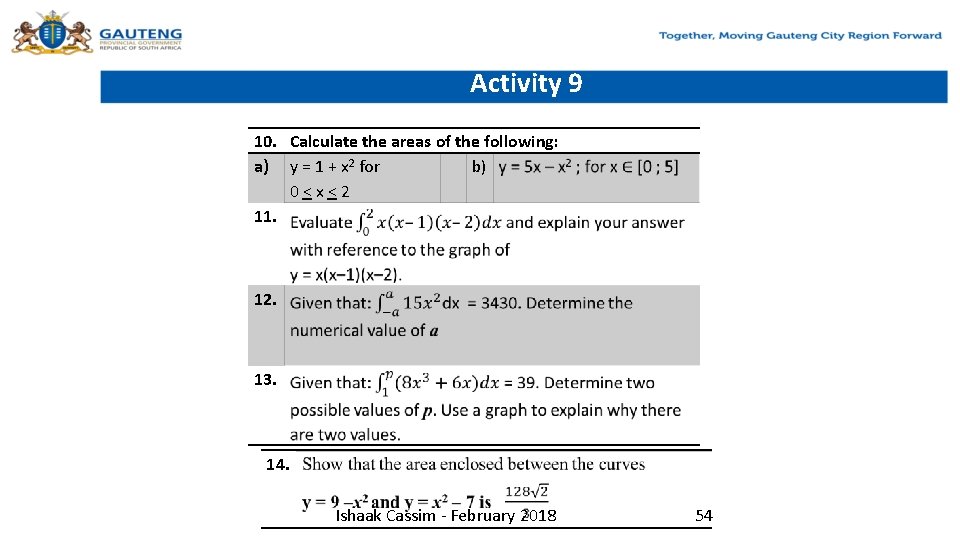 Activity 9 10. Calculate the areas of the following: a) y = 1 +