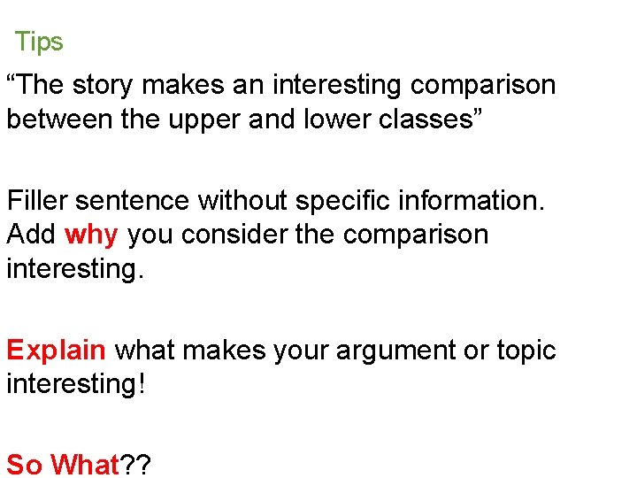 Tips “The story makes an interesting comparison between the upper and lower classes” Filler Tips “The story makes an interesting comparison between the upper and lower classes” Filler