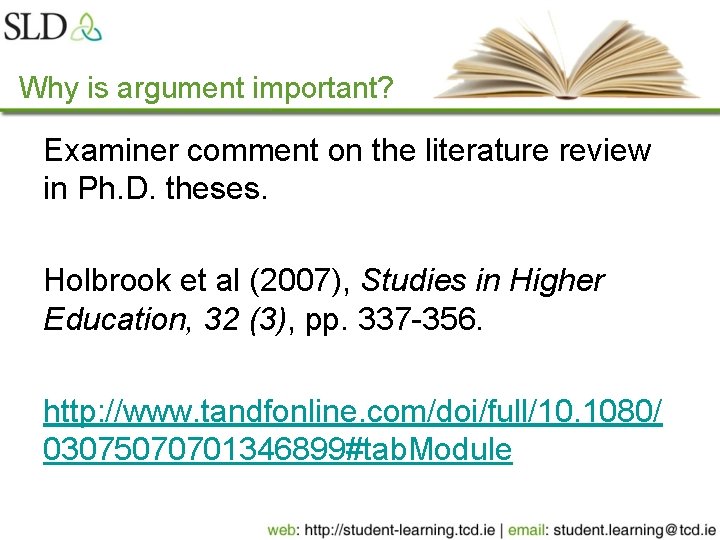 Why is argument important? Examiner comment on the literature review in Ph. D. theses. Why is argument important? Examiner comment on the literature review in Ph. D. theses.