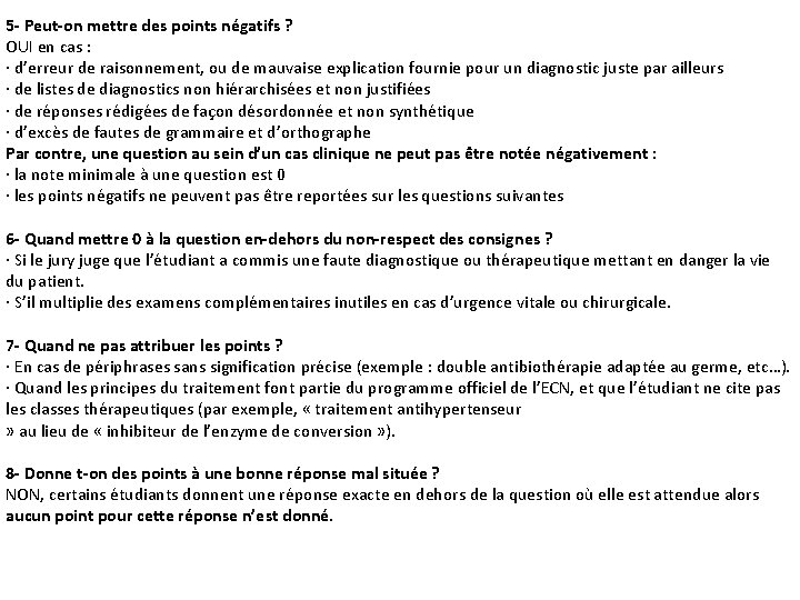 5 - Peut-on mettre des points négatifs ? OUI en cas : · d’erreur