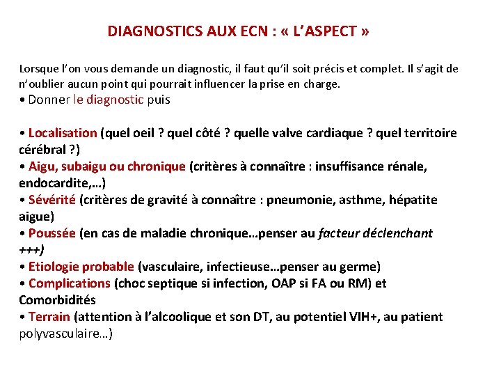 DIAGNOSTICS AUX ECN : « L’ASPECT » Lorsque l’on vous demande un diagnostic, il