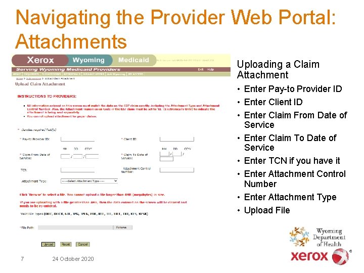 Navigating the Provider Web Portal: Attachments Uploading a Claim Attachment • Enter Pay-to Provider