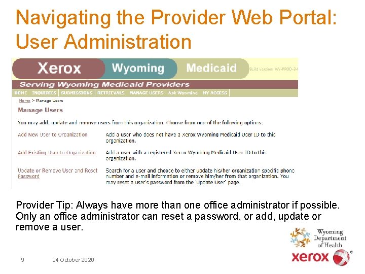 Navigating the Provider Web Portal: User Administration Provider Tip: Always have more than one