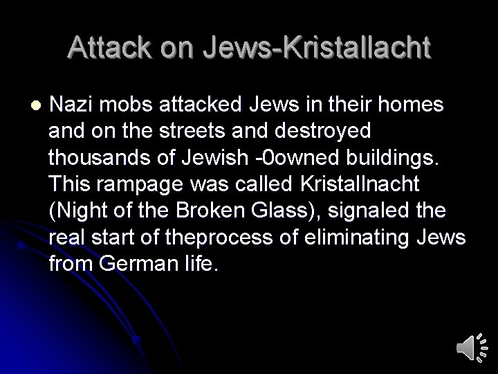 Attack on Jews-Kristallacht l Nazi mobs attacked Jews in their homes and on the