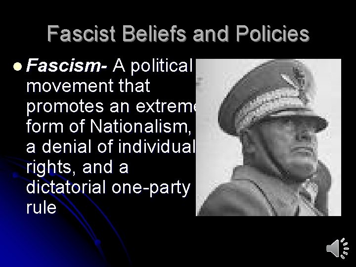 Fascist Beliefs and Policies l Fascism- A political movement that promotes an extreme form