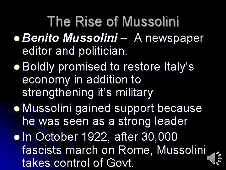 The Rise of Mussolini l Benito Mussolini – A newspaper editor and politician. l