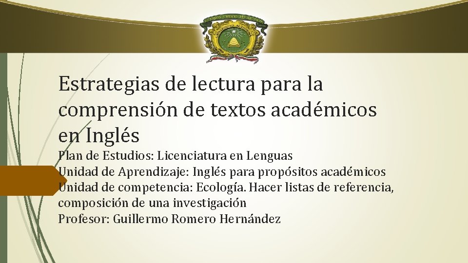 Estrategias de lectura para la comprensión de textos académicos en Inglés Plan de Estudios: