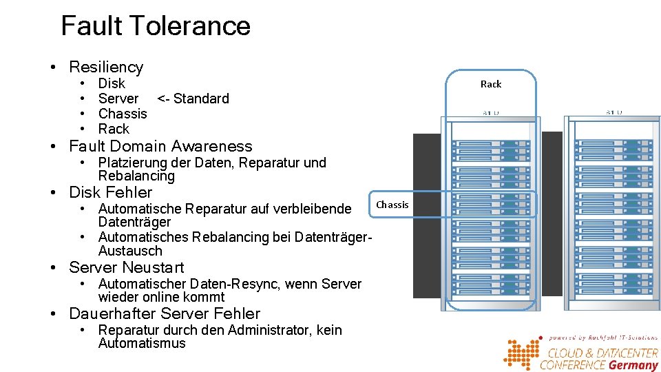 Fault Tolerance • Resiliency • • Disk Server <- Standard Chassis Rack • Fault