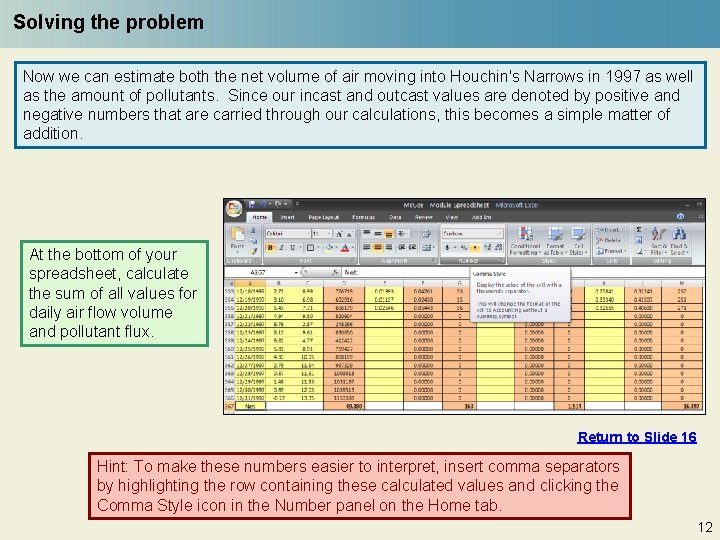 Solving the problem Now we can estimate both the net volume of air moving