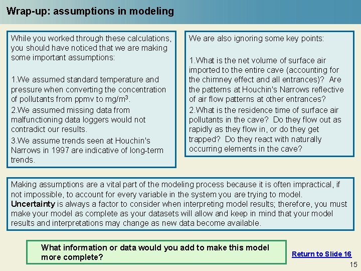 Wrap-up: assumptions in modeling While you worked through these calculations, you should have noticed