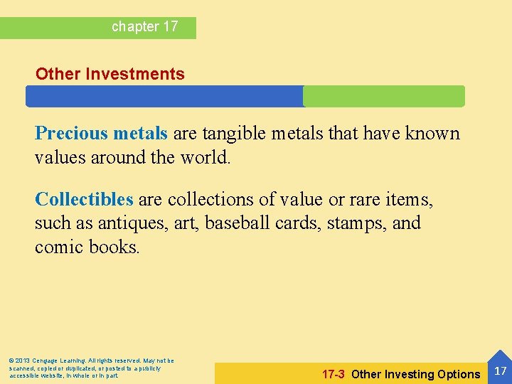 chapter 17 Other Investments Precious metals are tangible metals that have known values around