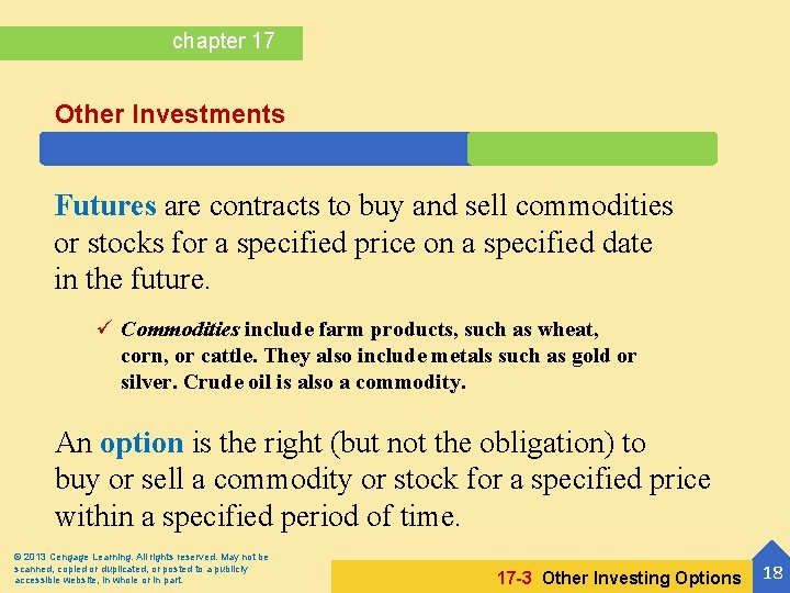 chapter 17 Other Investments Futures are contracts to buy and sell commodities or stocks