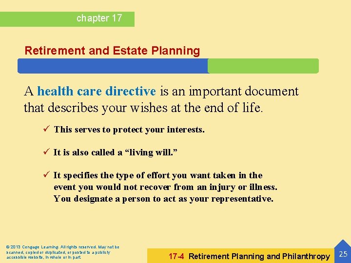 chapter 17 Retirement and Estate Planning A health care directive is an important document