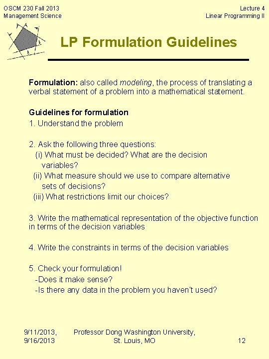 OSCM 230 Fall 2013 Management Science Lecture 4 Linear Programming II LP Formulation Guidelines