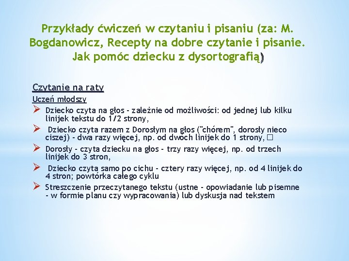 Przykłady ćwiczeń w czytaniu i pisaniu (za: M. Bogdanowicz, Recepty na dobre czytanie i