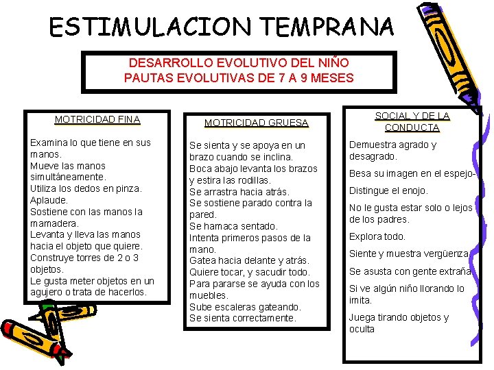 ESTIMULACION TEMPRANA DESARROLLO EVOLUTIVO DEL NIÑO PAUTAS EVOLUTIVAS DE 7 A 9 MESES MOTRICIDAD