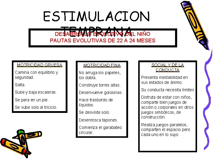 ESTIMULACION DESARROLLO EVOLUTIVO DEL NIÑO TEMPRANA PAUTAS EVOLUTIVAS DE 22 A 24 MESES MOTRICIDAD