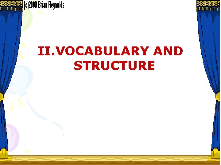 II. VOCABULARY AND STRUCTURE 