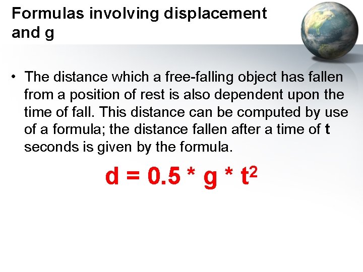 Formulas involving displacement and g • The distance which a free-falling object has fallen