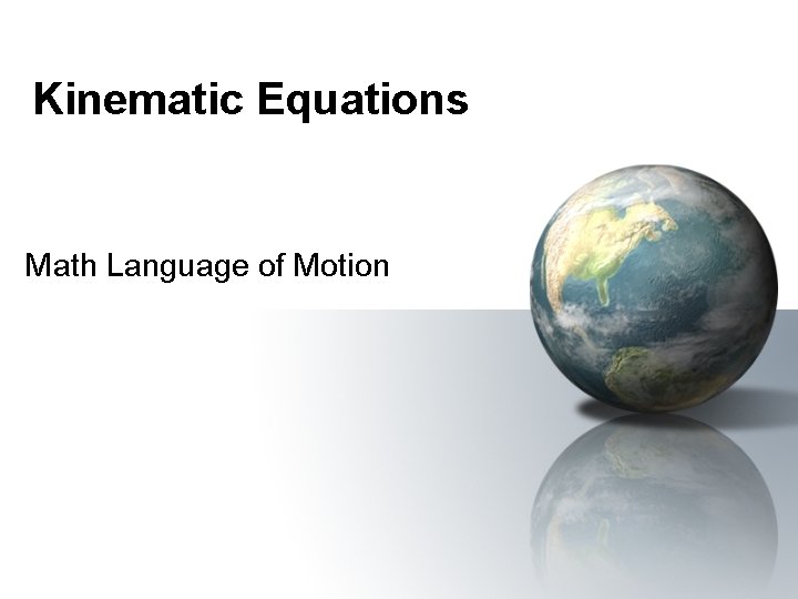 Kinematic Equations Math Language of Motion 