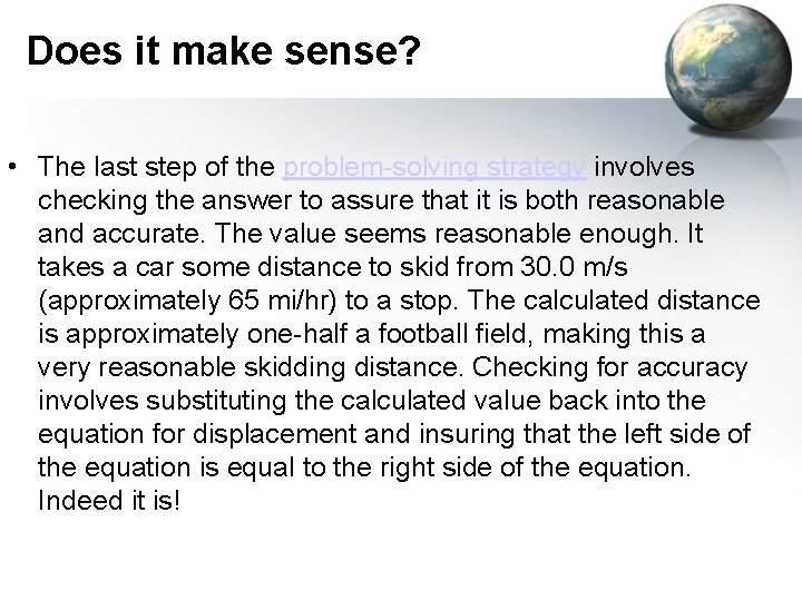 Does it make sense? • The last step of the problem-solving strategy involves checking
