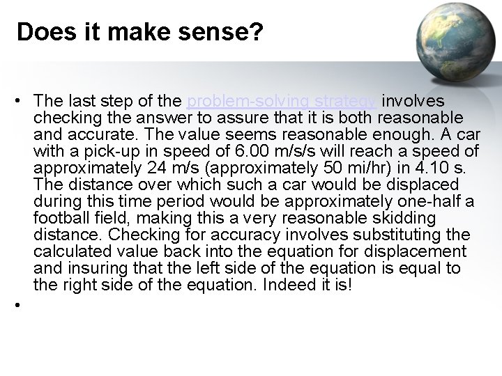 Does it make sense? • The last step of the problem-solving strategy involves checking