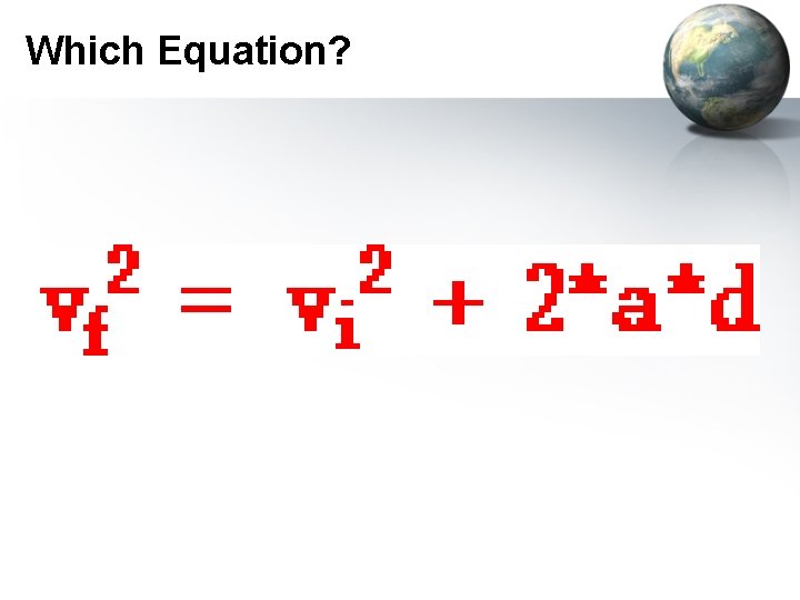 Which Equation? 