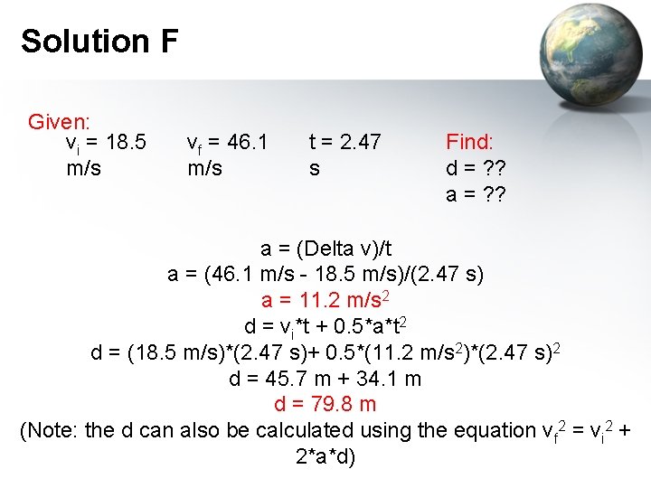 Solution F Given: vi = 18. 5 m/s vf = 46. 1 m/s t