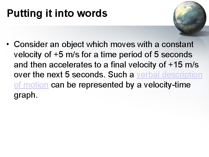 Putting it into words • Consider an object which moves with a constant velocity