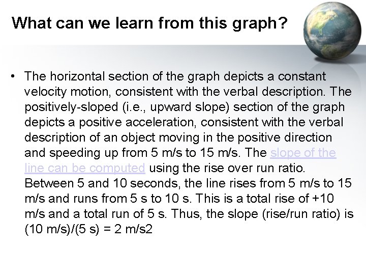 What can we learn from this graph? • The horizontal section of the graph