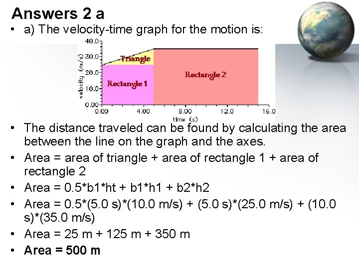 Answers 2 a • a) The velocity-time graph for the motion is: • The