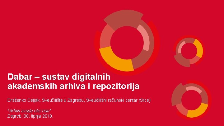 Dabar – sustav digitalnih akademskih arhiva i repozitorija Draženko Celjak, Sveučilište u Zagrebu, Sveučilišni