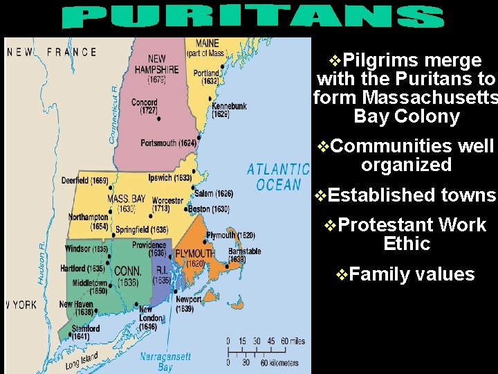 v. Pilgrims merge with the Puritans to form Massachusetts Bay Colony v. Communities organized