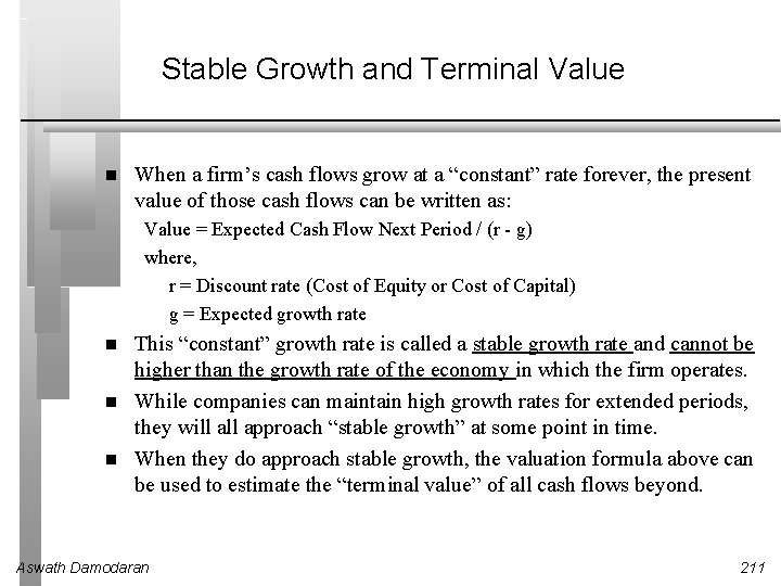 Stable Growth and Terminal Value When a firm’s cash flows grow at a “constant”