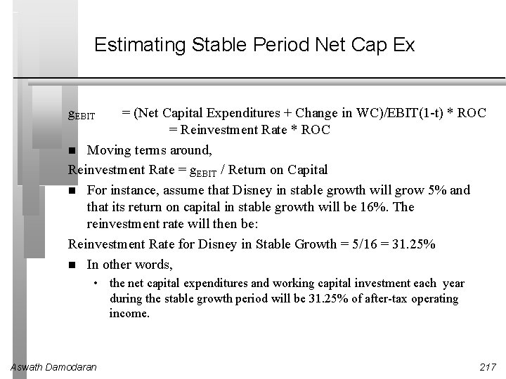 Estimating Stable Period Net Cap Ex g. EBIT = (Net Capital Expenditures + Change