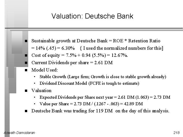 Valuation: Deutsche Bank Sustainable growth at Deutsche Bank = ROE * Retention Ratio =