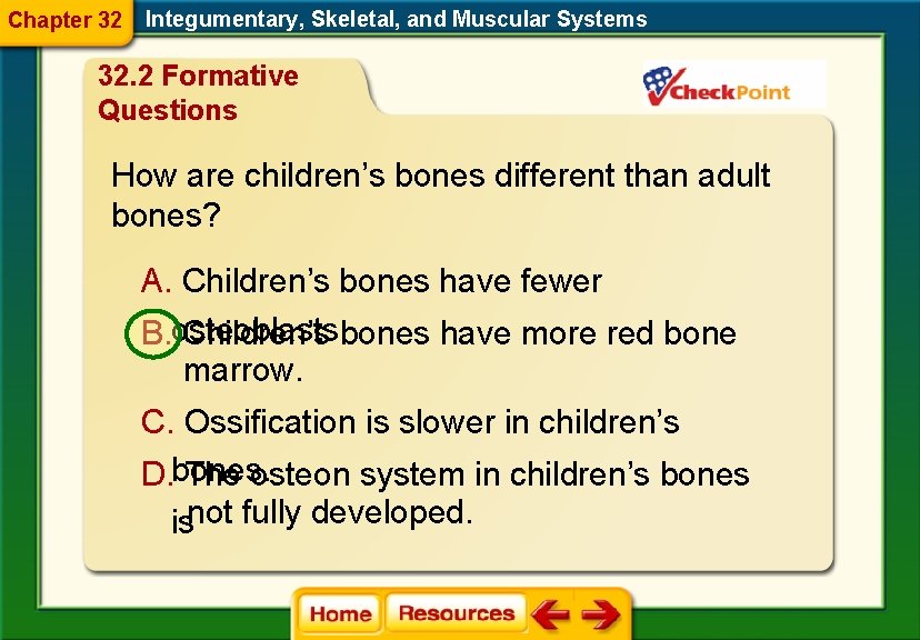 Chapter 32 Integumentary, Skeletal, and Muscular Systems 32. 2 Formative Questions How are children’s Chapter 32 Integumentary, Skeletal, and Muscular Systems 32. 2 Formative Questions How are children’s