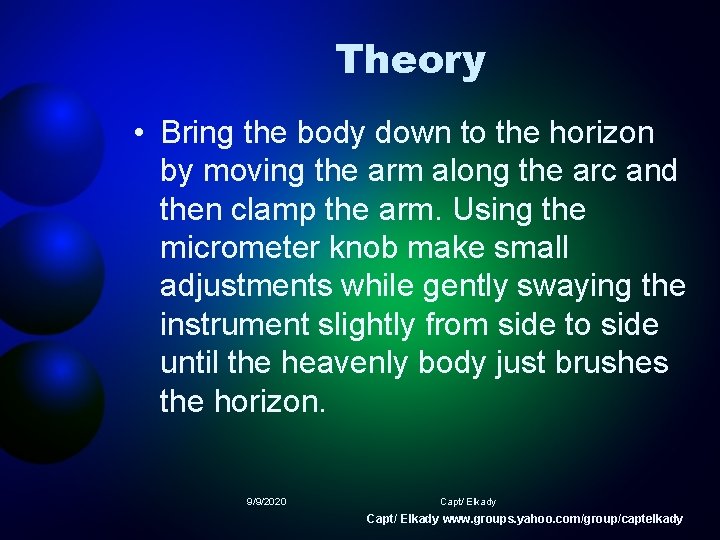 Theory • Bring the body down to the horizon by moving the arm along